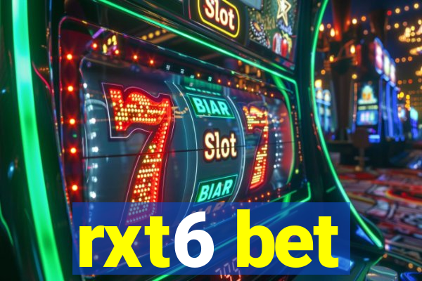 rxt6 bet